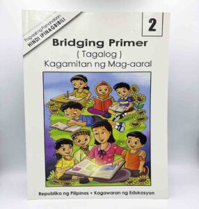 Department of Education Bridging Primer (Tagalog) Kagamitan Ng Mag-aaral #vjgraphicsprinting #growthroughprint #ipublishph #PrintItYourWay #offsetprinting #digitalprinting #publications #textbooks #workbooks www.vjgraphicarts.com